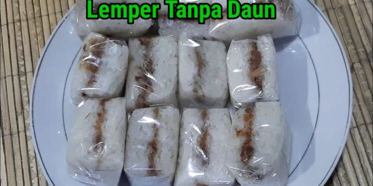 Lemper Modern Tanpa Daun Pisang, Terbukti Lebih Higienis