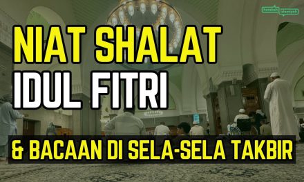 Bacaan Takbir 7 Kali Dan Dzikir Sunnah Di Sela Takbir Idul Fitri