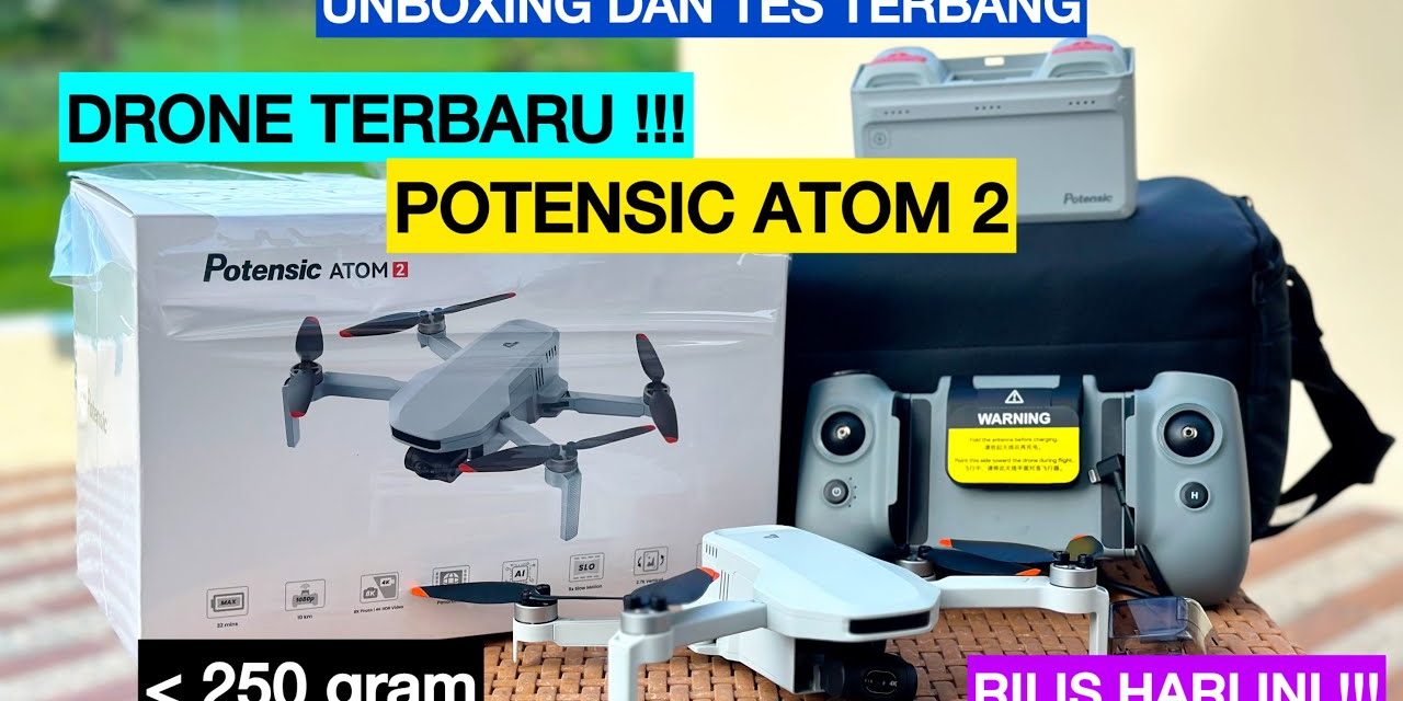Drone Canggih Potensic Atom 2 Rilis: Kamera 8K, AI Tracking