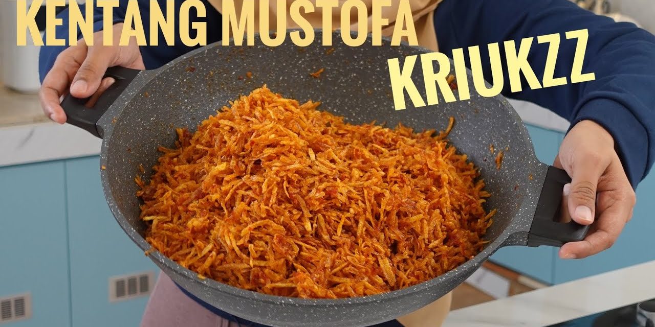 Membuat Kentang Mustofa Kering Sempurna Dan Renyah