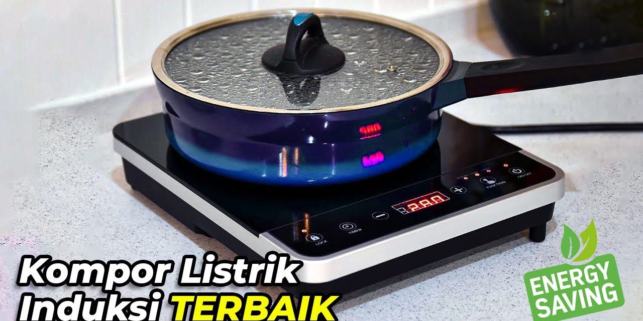 Daftar Merk Kompor Listrik Mini Paling Efisien Dan Hemat Listrik