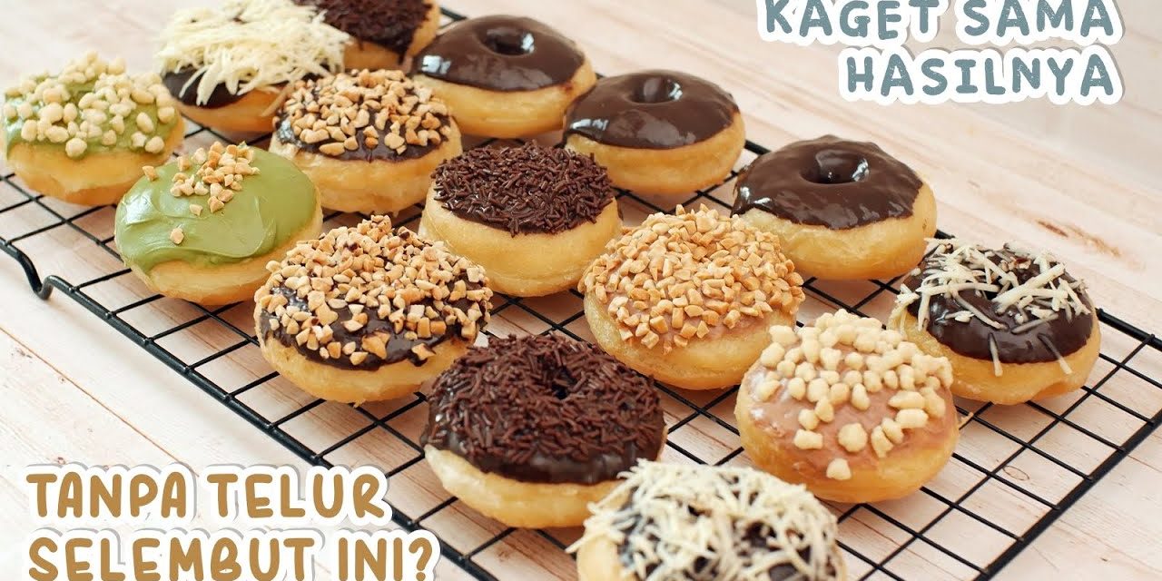 Donat Tanpa Telur Tetap Lembut Dan Enak, Ini Resep Mudahnya