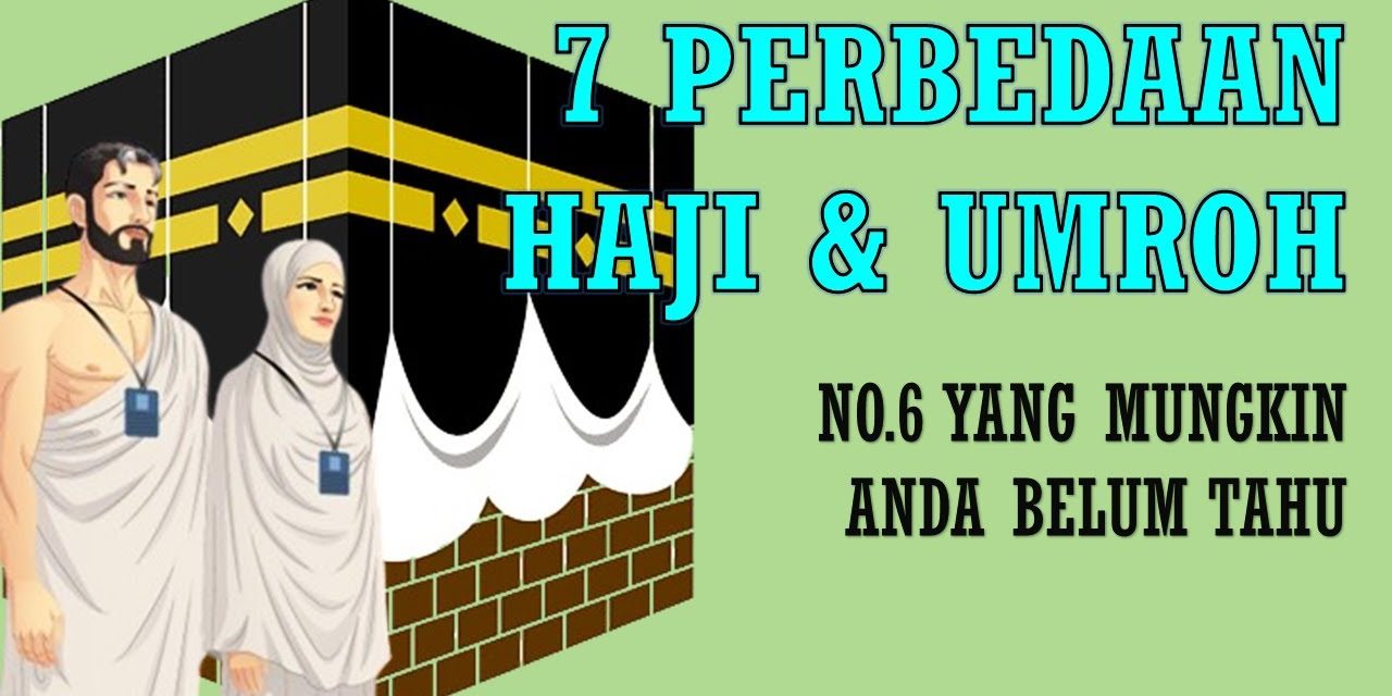 Wajib Tahu! Ini Perbedaan Haji Dengan Umroh Yang Sering Keliru