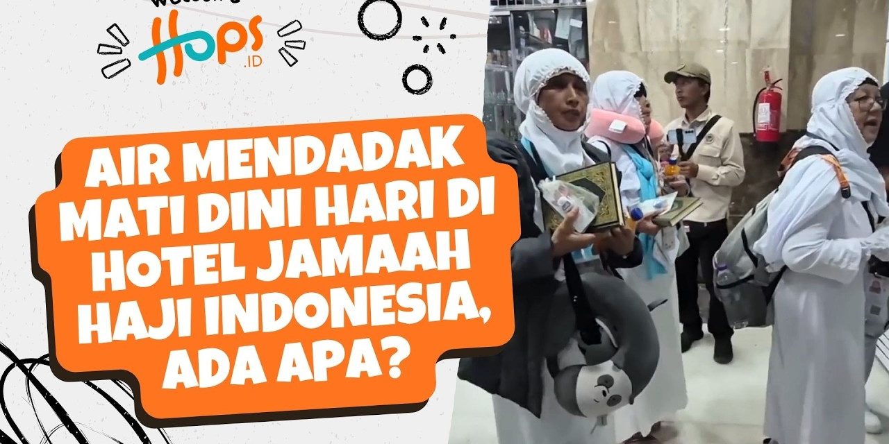 Gangguan Air Terjadi Di Hotel Jemaah Haji Indonesia Di Makkah