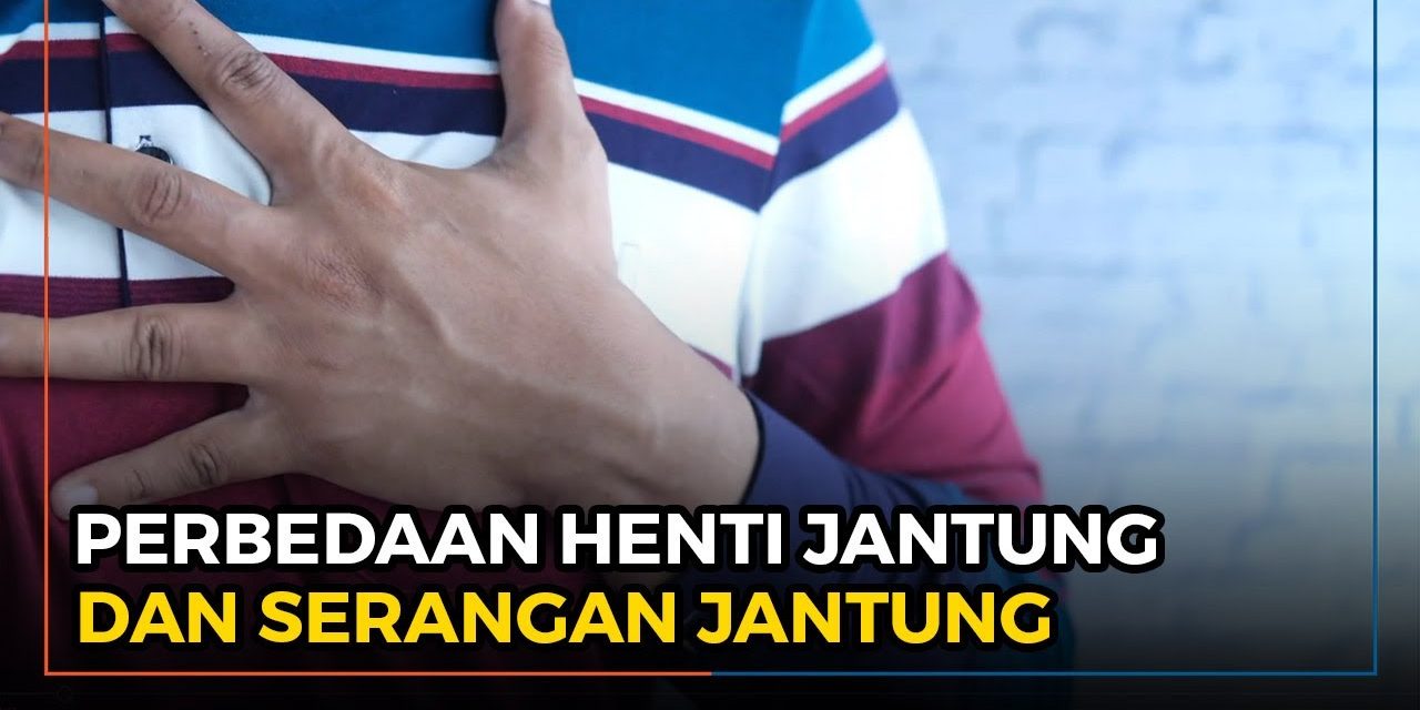Ini Bedanya Serangan Jantung Dan Henti Jantung Mendadak
