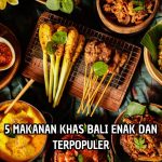 Mengungkap Kelezatan Dan Keunikan Dari Kuliner Khas Bali